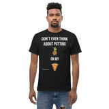 Gyftzz Apparel Men's Classic Tee - No Pineapple on My Pizza - FreeShippingAllOrders.com