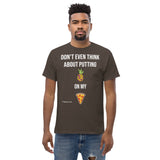 Gyftzz Apparel Men's Classic Tee - No Pineapple on My Pizza - FreeShippingAllOrders.com