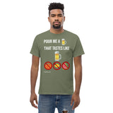 Gyftzz Apparel Men's Classic Tee - Pour Me a Beer That Tastes Like Beer - FreeShippingAllOrders.com