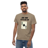 Gyftzz Apparel Men's T-Shirt - One Time Let's See an Ace - FreeShippingAllOrders.com