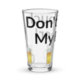 Shaker Pint Glass - Don't Touch My Beer! (all over print)
