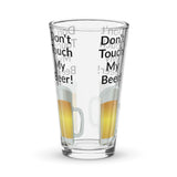 Shaker Pint Glass - Don't Touch My Beer! (4 times)