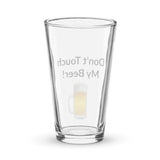 Shaker Pint Glass - Don't Touch My Beer! - FreeShippingAllOrders.com