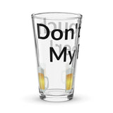 Shaker Pint Glass - Don't Touch My Beer! (all over print) - FreeShippingAllOrders.com